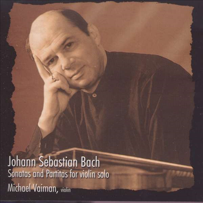 바흐: 무반주 바이올린을 위한 소나타와 파르티타 (Bach: Sonatas and Partitas for Violin Solo No.1 - 3) (2CD) - Michael Vaiman