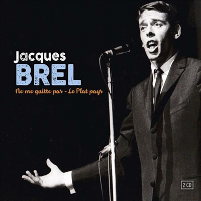 Jacques Brel - Ne Me Quitte Pas/Le Plat Pays (Digipack)(2CD)