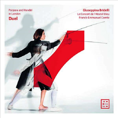 듀얼 - 런던의 포르포라와 헨델 (Duel: Porpora and Handel in London)(CD) - Giuseppina Bridelli