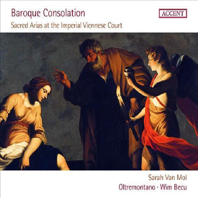 바로크 콘솔레이션 - 빈 왕실의 종교음악과 아리아 (Baroque Consolation - Sacred Arias at the Imperial Viennese Court)(CD) - Sarah Van Mol