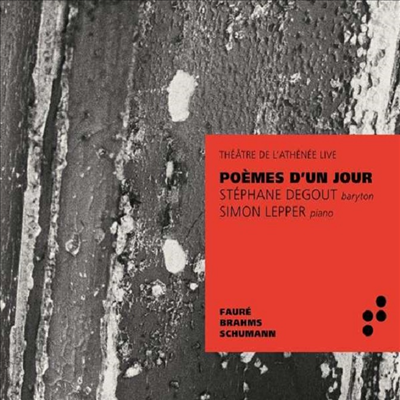 어느 날의 시 - 포레, 브람스 & 슈만: 가곡집 (Poemes D'un Jour - Faure, Brahms & Schumann: Liedes)(CD) - Stephane Degout