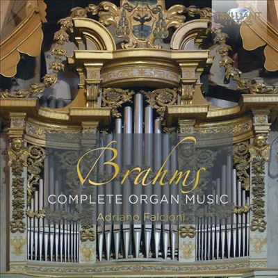 브람스: 오르간 작품 전곡 (Brahms: Complete Organ Works)(CD) - Adriano Falcioni