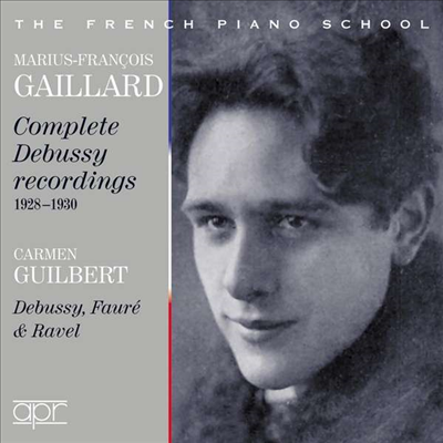 게일라드, 길버트 - 드뷔시, 포레, 라벨 피아노 작품집,길버트 - (Marius-Francois Gaillard - Complete Debussy Recordings, Guilbert Plays Debussy, Faure, Ravel) (2CD) - Marius-Francois Gaillard