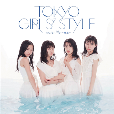 Tokyo Girls Style (도쿄죠시류) - Water Lily ~睡蓮~ (CD)