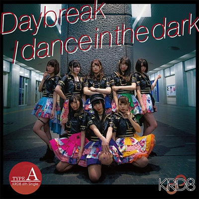 KRD8 - Daybreak / Dance In The Dark (Type A)(CD)