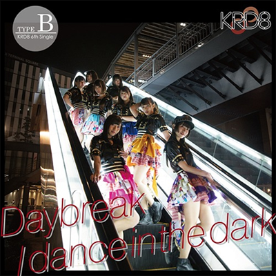 KRD8 - Daybreak / Dance In The Dark (Type B)(CD)