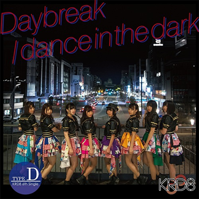 KRD8 - Daybreak / Dance In The Dark (Type D)(CD)