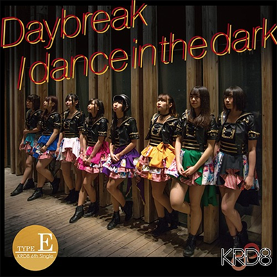 KRD8 - Daybreak / Dance In The Dark (Type E)(CD)