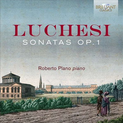 루케시: 피아노 소나타 1 - 6번 (Luchesi: Piano Sonatas Nos.1 - 6)(CD) - Roberto Plano