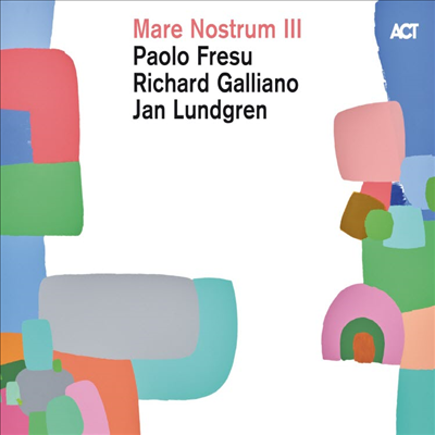 Paolo Fresu, Richard Galliano & Jan Lundgren - Mare Nostrum III (Digipack)(CD)
