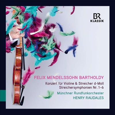 멘델스존: 바이올린 협주곡, 현악 교향곡 1-6번 (Mendelssohn: Violin Concerto, String Symphony No.1-6)(CD) - Henry Raudales