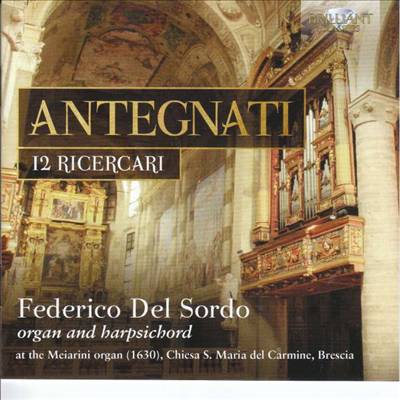 페데리코 델 소르도 - 15-16세기 오르간과 하프시코드 작품집 (Antegnati: 12 Ricercari)(CD) - Federico Del Sordo