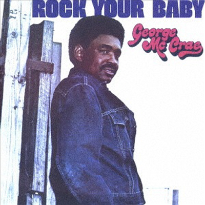 George McCrae - Rock Your Baby (Ltd. Ed)(Remastered)(일본반)(CD)