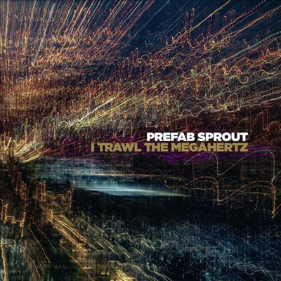 Prefab Sprout - I Trawl The Megahertz (Remastered)(CD)