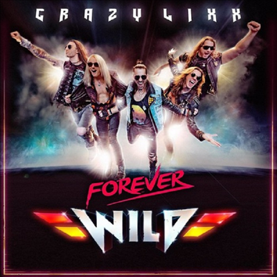 Crazy Lixx - Forever Wild (CD)