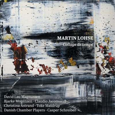 마르틴 로제: 피아노와 신포니에타 협주곡, 모멘티 모바일 (Martin Lohse: Concerto for Piano &amp; Sinfonietta - Collage De Temps, Momenti Mobile)(CD) - David Lau Magnussen