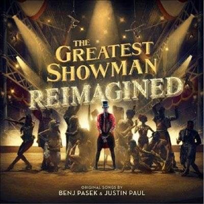 Benj Pasek &amp; Justin Paul - The Greatest Showman: Reimagined (위대한 쇼맨: 재창조) (Soundtrack)(Bonus Track)(Vinyl LP)