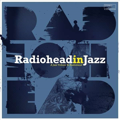 Jazz Tribute to Radiohead - Radiohead In Jazz (180G)(LP)