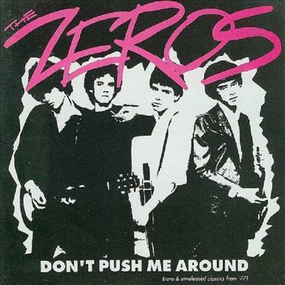 Zeros - Don&#39;t Push Me Around (CD)