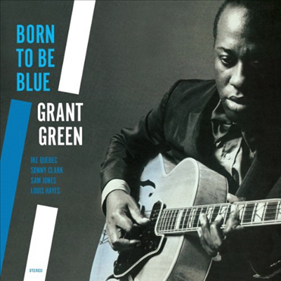 Grant Green - Born To Be Blue (Ltd. Ed)(Remastered)(180G)(LP)