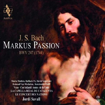 바흐: 마가 수난곡 (Bach: Markus-Passion BWV 247) (2SACD Hybrid) - Jordi Savall