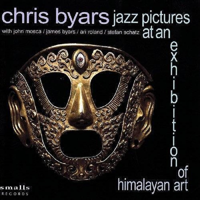 Chris Byars - Jazz Picture At An Exhibition of Himalayan Art (CD)