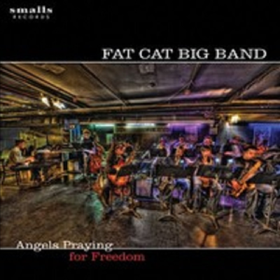 Fat Cat Big Band - Angels Praying For Freedom (CD)