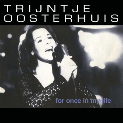 Trijntje Oosterhuis - For Once In My Life - Songs Of Stevie Wonder - Live (CD)