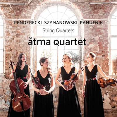 펜데레츠키, 파누프니크 & 시마노프스키: 현악 사중주 (Penderecki, Panufnik & Szymanowski: String Quartets)(Digipack)(CD) - atma Quartet