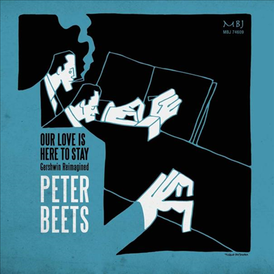 Peter Beets - Our Love Is Here To Stay - Gershwin Reimagined (Digipack)(CD)