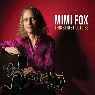 Mimi Fox - This Bird Still Flies (Digipack)(CD)