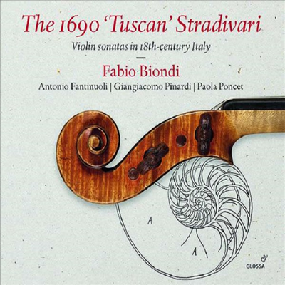 1690년 토스카나 스트라디바리로 연주하는 18세기 이탈리아 바이올린 소나타 (The 1690 Tuscan Stradivari - Violin Sonatas in 18th-Century Italy)(Digipack)(CD) - Fabio Biondi