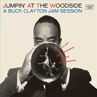 Buck Clayton - Jumpin' At The Woodside / The Huckle-Buck + Robbins' Nest (Remastered)(Ltd. Ed)(Digipack)(CD)