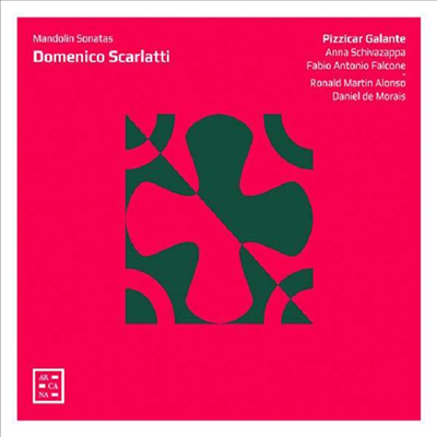 D.스카를라티: 만돌린 소나타 (D.Scarlatti: Mandolin Sonatas)(Digipack)(CD) - Pizzicar Galante