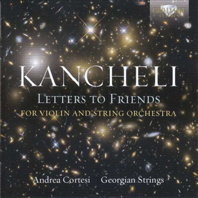기야 칸첼리: 친구에게 보내는 편지 (Giya Kancheli: Letters To Friends)(CD) - Andrea Cortesi