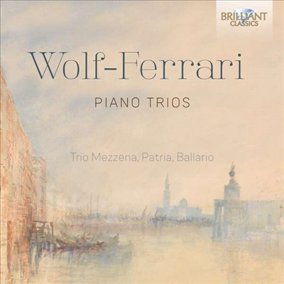 볼프-페라리: 피아노 삼중주 (Wolf-Ferrari: Piano Trio)(CD) - Trio Mezzena-Patria-Ballario