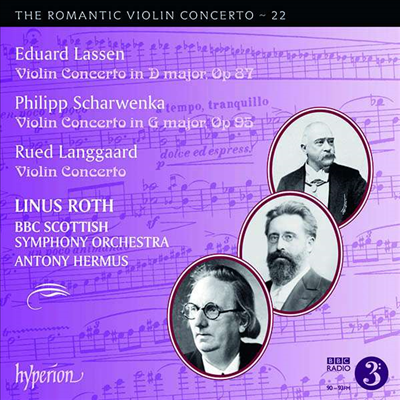 낭만주의 바이올린 협주곡 22집 - 랑가르트, 샤르벤카 & 라센 (The Romantic Violin Concerto Vol.22 - Langgaard, Scharwenka & Lassen)(CD) - Linus Roth