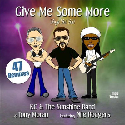 KC & The Sunshine Band & Tony Moran - Give Me Some More (Aye Yai Yai)(CD)