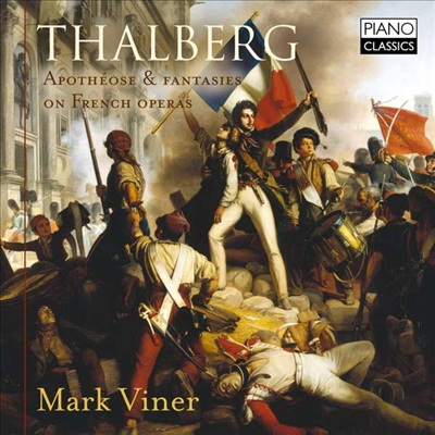 탈베르크: 찬가 &amp; 프랑스 오페라 환상곡 (Thalberg: Apotheose &amp; Fantasies on French Operas)(CD) - Mark Viner