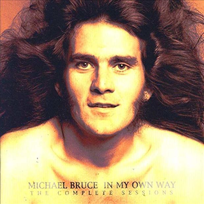 Michael Bruce - In My Own Way - The Complete Sessions (2CD)