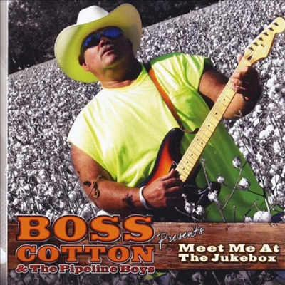 Boss Cotton & The Pipeline Boys - Meet Me At The Jukebox(CD-R)