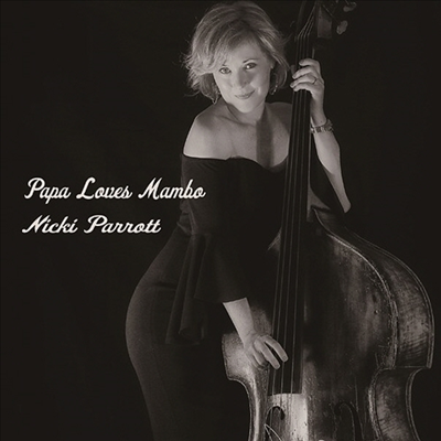 Nicki Parrott - Papa Loves Mambo (일본반)(CD)
