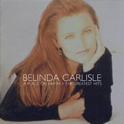 Belinda Carlisle - ...A Place On Earth - The Greatest Hits (Limited Edition)(일본반)(CD)