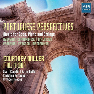 포르투갈의 관점 - 오보에, 피아노 & 현을 위한 작품집 (Portuguese Perspectives - Music for Oboe, Piano and Strings)(CD) - Courtney Miller