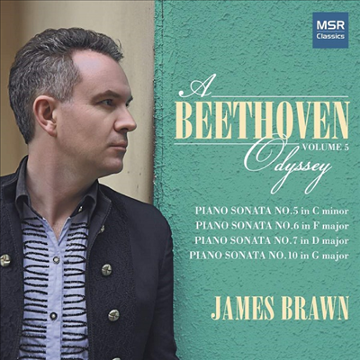 베토벤 오디세이 5집 - 피아노 소나타 5, 6, 7 & 10번 (A Beethoven Odyssey, Vol. 5 - Piano Sonatas Nos.5, 6, 7 & 10)(CD) - James Brawn