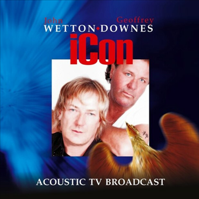 Icon (John Wetton Wetton/Geoff Downes) - Acoustic TV Broadcast (CD+DVD)