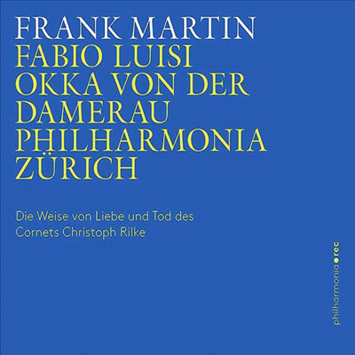마르탱: 앨토와 실내악단을 위한 코넷의 사랑과 죽음 (Martin: Die Weise von Liebe und Tod des Cornets Christoph Rilke fur Alt &amp; Kammerorchester)(CD) - Okka von der Damerau