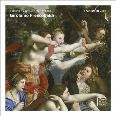 프레스코발디: 토카타, 카프리치 &amp; 음악의 꽃 (Frescobaldi: Toccate, Capricci &amp; Fiori Musicali) (7CD Boxset) - Francesco Cera