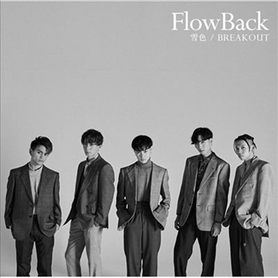 FlowBack (플로우백) - 雪色 / Breakout (CD+DVD) (초회생산한정반)