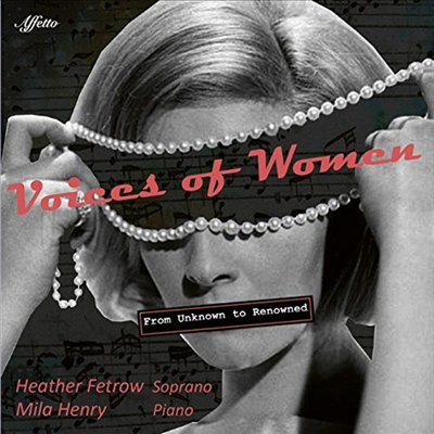 헤더 페트로우 - 유명과 무명의 성악 작품집 (Heather Fetrow - Voices Of Women: From Unkown To Renowned)(CD) - Heather Fetrow